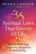 The 36 Spiritual Laws That Govern All Life: Keys to Achieving Prosperity, Happiness, and Well-Being (Edition, New of a Little Light on the Spiritual Laws)