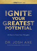 Ignite Your Greatest Potential: 60 Days to Train Your Thoughts