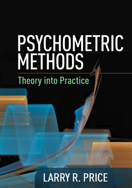 Psychometric Methods: Theory Into Practice