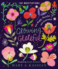 Growing Grateful: Live Happy, Peaceful, and Contented (a 101-Day Devotional)