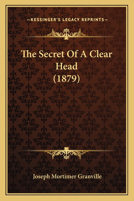 The Secret Of A Clear Head (1879)