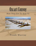 Oxcart Convoy: How They Got To Area 51