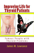 Improving Life for Thyroid Patients: Famous People with Thyroid Problems