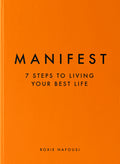 Manifest: 7 Steps to Living Your Best Life
