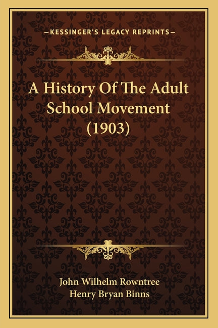 A History Of The Adult School Movement (1903)