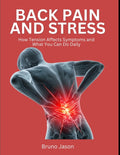 Back Pain and Stress: How Tension Affects Symptoms and What You Can Do Daily