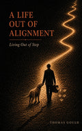 Life Out of Alignment: Living Out of Step