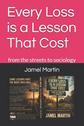 every loss is a lesson that costs: from the streets to sociology