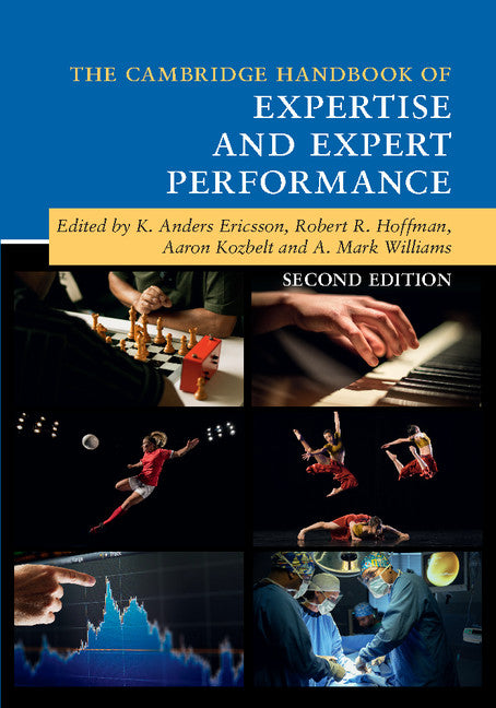 The Cambridge Handbook of Expertise and Expert Performance (Revised)