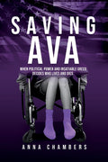 Saving Ava: When Political Power and Insatiable Greed Decides Who Lives and Dies