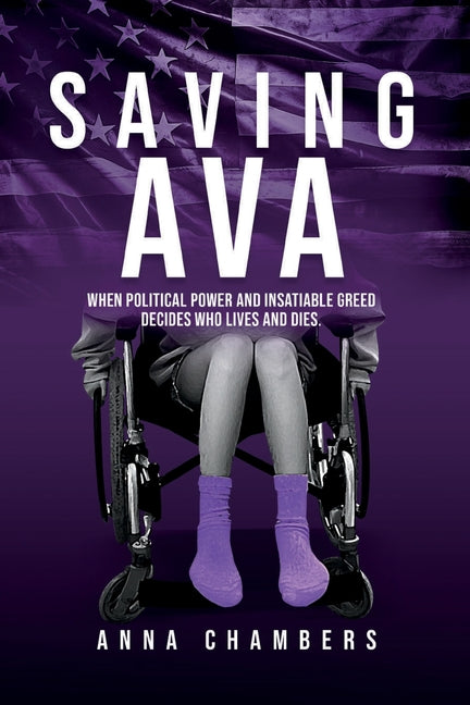 Saving Ava: When Political Power and Insatiable Greed Decides Who Lives and Dies