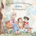 My Friend, My Guardian Angel: At Play
