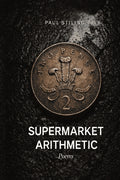 Supermarket Arithmetic: Poems of Austerity, Recovery, and Staying