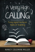 A Very High Calling