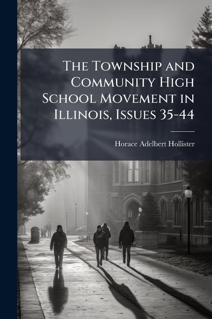 The Township and Community High School Movement in Illinois, Issues 35-44