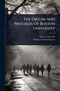 The Origin And Progress Of Boston University