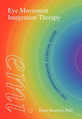 Eye Movement Integration Therapy: The Comprehensive Clinical Guide
