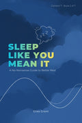 Sleep Like You Mean It