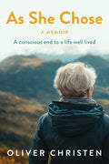 As She Chose: A conscious end to a life well lived
