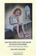 Jae-Dee Survives the Home of Many Mothers: A Fictional Story Inspired by a Memoir
