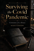 Surviving the Covid Pandemic: Contents of a Diary