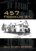457 Franklin St.: Baby Boom Years: Growing Up DeLaney