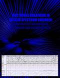 Nocturnal Breathing in Autism Spectrum Children: Comparative Evaluation of Melatonin & Mozart Effects