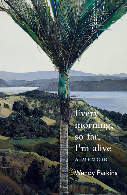 Every Morning, So Far, I'm Alive