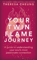 Your Twin Flame Journey: A Guide to Understanding Your Soul's Most Passionate Connection