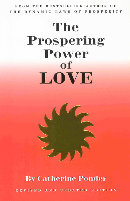The Prospering Power of Love: Revised & Updated Edition (Revised & Updated)