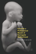 Towards a Professional Model of Surrogate Motherhood (2017)