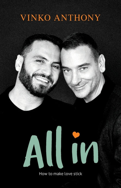 All In: How to make love stick