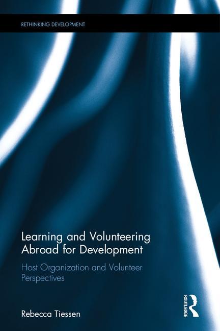 Learning and Volunteering Abroad for Development: Unpacking Host Organization and Volunteer Rationales