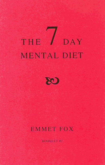 The Seven Day Mental Diet (02): How to Change Your Life in a Week