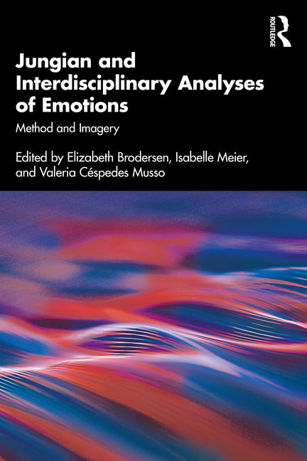 Jungian and Interdisciplinary Analyses of Emotions: Method and Imagery