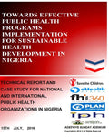 Towards Effective Public Health Programs Implementation for Sustainable Health Development in Nigeria: Technical Report and Case Study for National an