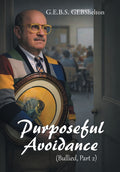Purposeful Avoidance: (Bullied, Part 2)