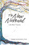 The New Normal: Life After Trauma
