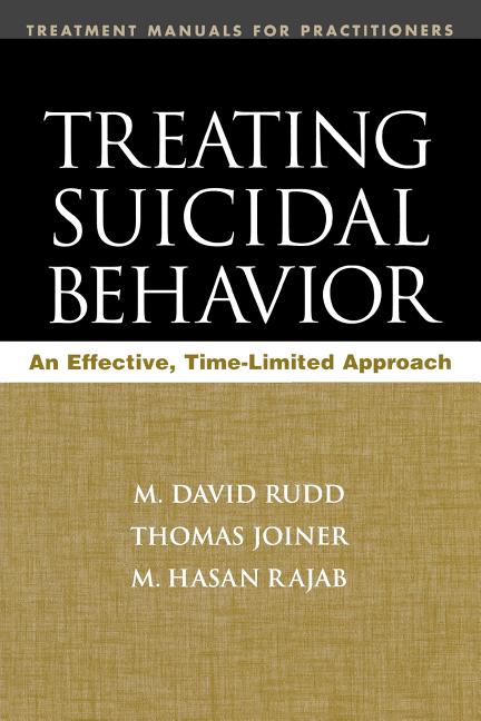 Treating Suicidal Behavior: An Effective, Time-Limited Approach