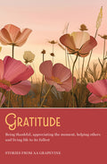 Gratitude: Being Thankful, Appreciating the Moment, Helping Others, and Living Life to the Fullest