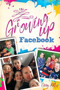 Growing Up Facebook