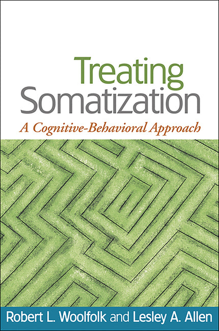 Treating Somatization: A Cognitive-Behavioral Approach