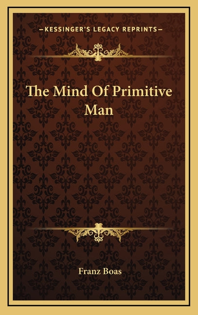 The Mind Of Primitive Man