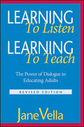 Learning to Listen, Learning to Teach: The Power of Dialogue in Educating Adults (Revised)