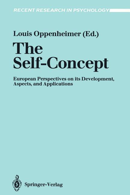 The Self-Concept: European Perspectives on Its Development, Aspects, and Applications (Softcover Reprint of the Original 1st 1990)