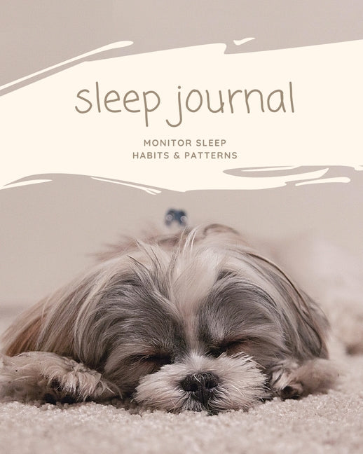 Sleep Journal: Daily Log Sleep Time, Woke Time, Track Exercise Activities, Water Intake Tracker, Notebook, Book