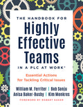 Handbook for Highly Effective Teams in a PLC at Work(r): Essential Actions for Tackling Critical Issues (Building Highly Effective Teams) (PLC at Work
