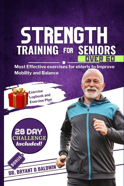 Strength Training for Seniors Over 60: Most Effective exercises for elderly to Improve Mobility and Balance