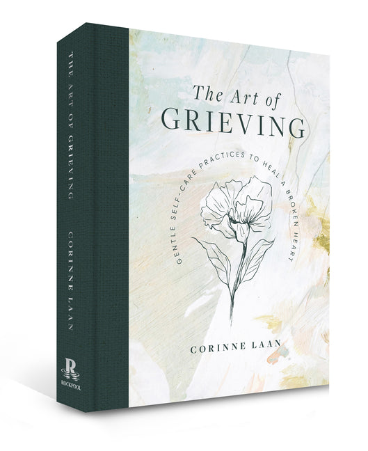 The Art of Grieving: Gentle Self Care Practices to Heal a Broken Heart