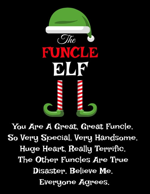 The Funcle Elf: Funny Gifts from Niece Nephew for Worlds Best and Awesome Uncle Ever - Donald Trump Terrific Sibling Funny Gag Gift Idea - Composition Not
